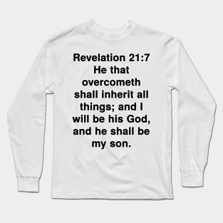 Revelation 21:7 King James Version Bible Verse Typography Long Sleeve T-Shirt